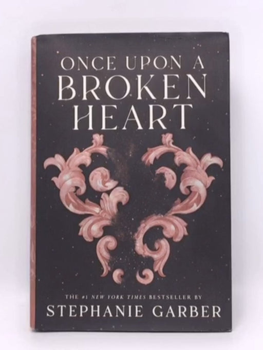 Once Upon a Broken Heart- Hardcover - Stephanie Garber; 