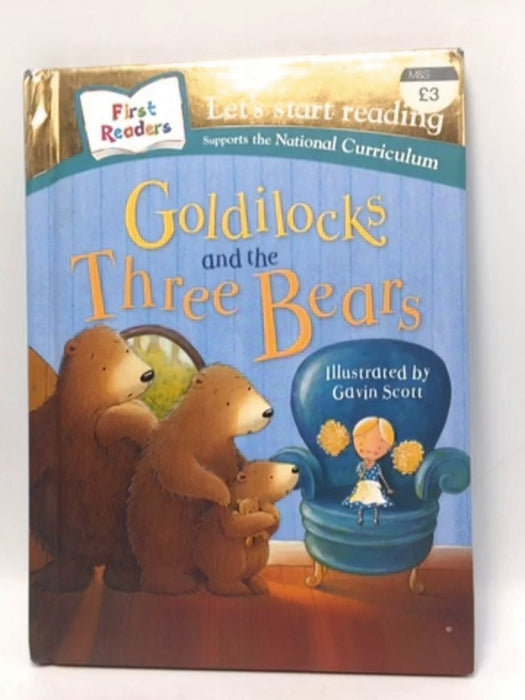 Goldilocks and the Three Bears - Katherine Sully ,  Gavin Scott  (Illustrator) ,  Geraldine Taylor  (Consultrant)