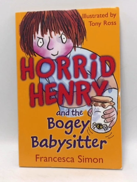 Horrid Henry And The Bogey Babysitter - Francesca Simon; 