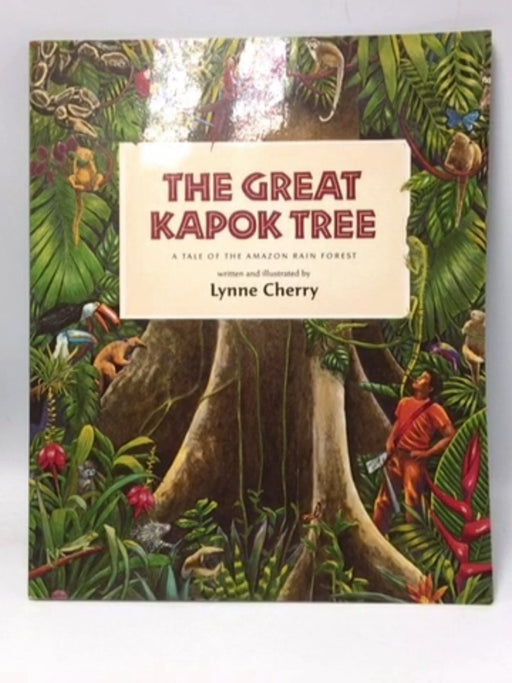 The Great Kapok Tree  - Lynne Cherry; 
