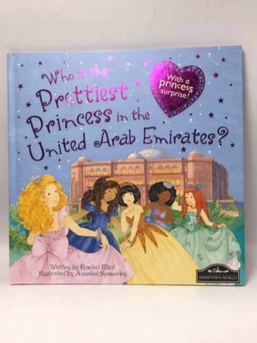Who is the prettiest princess in the United Arab Emirates? - Hardcover - Rachel Elliot