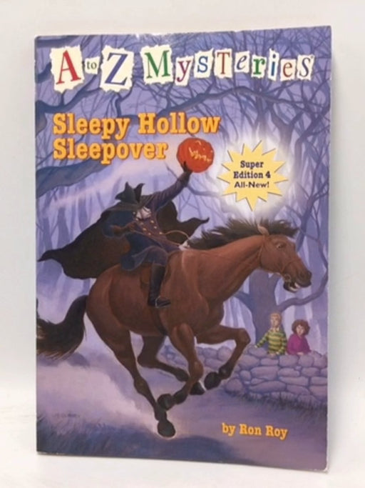 A to Z Mysteries Super Edition #4: Sleepy Hollow Sleepover - Ron Roy; 