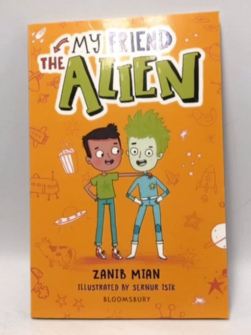 My Friend the Alien: A Bloomsbury Reader - Zanib Mian; 