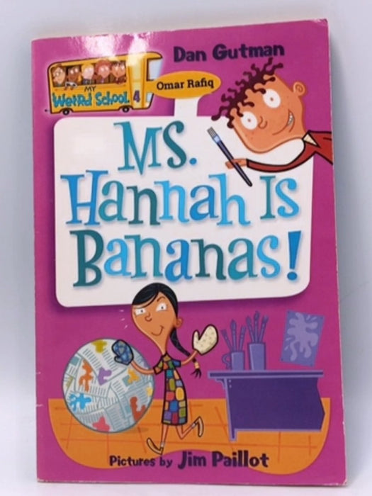 My Weird School #4: Ms. Hannah Is Bananas! - Dan Gutman