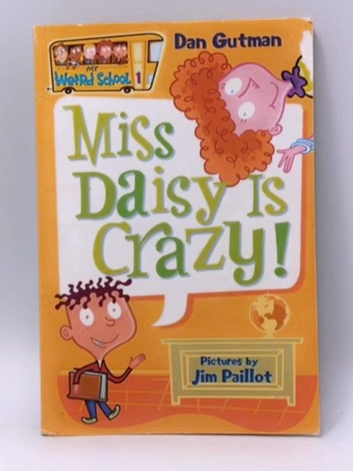 My Weird School #1: Miss Daisy Is Crazy! - Dan Gutman