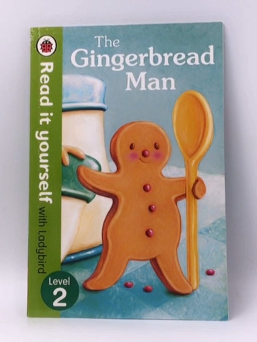 The Gingerbread Man Level 2 - Ladybird; 