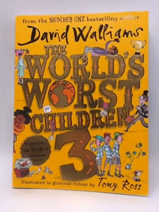 The World's Worst Children 3 - David Walliams; 