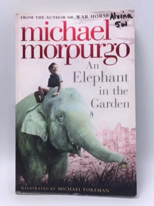 An Elephant in the Garden - Michael Morpurgo