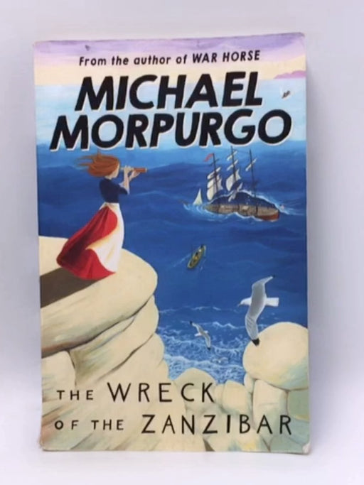 The Wreck of the Zanzibar - Michael Morpurgo