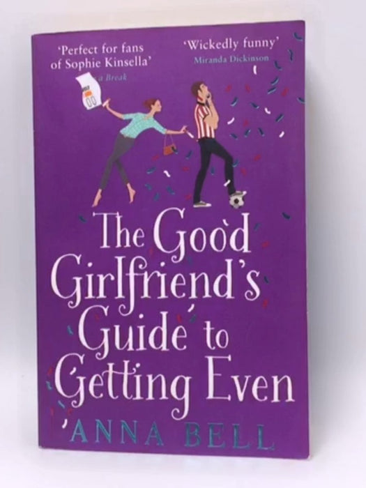 The Good Girlfriend's Guide to Getting Even - Anna Bell