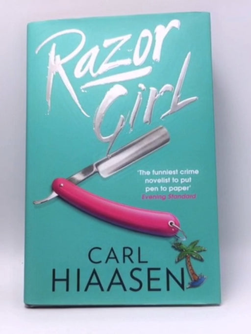 Razor Girl - Hardcover - Carl Hiaasen; 