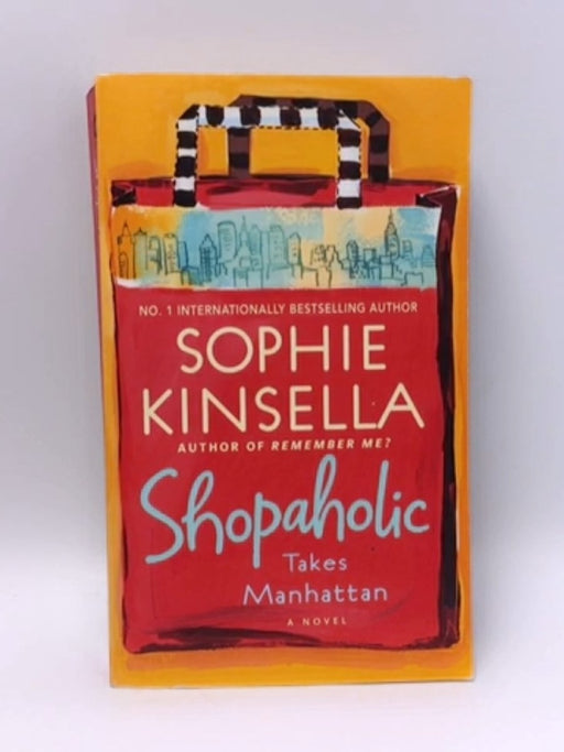 Shopaholic Takes Manhattan - Sophie Kinsella; 