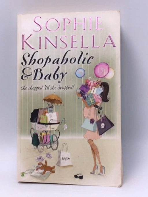 Shopaholic and Baby - Sophie Kinsella; 