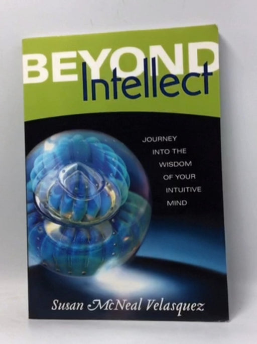 Beyond Intellect - Susan McNeal Velasquez; 