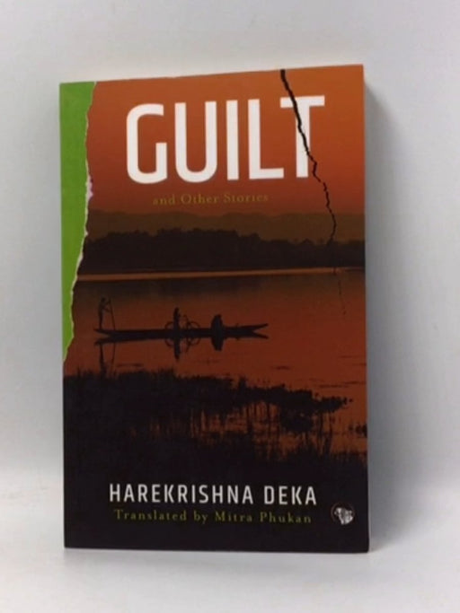 GUILT AND OTHER STORIES - Harekrishna Deka; 