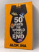 50 Ways the World Could End - Alok Jha; 