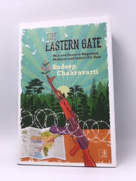 The Eastern Gate - Hardcover - Sudeep Chakravarti