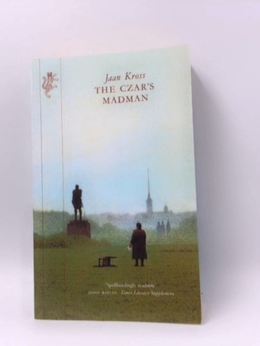 The Czar's Madman - Jaan Kross; 