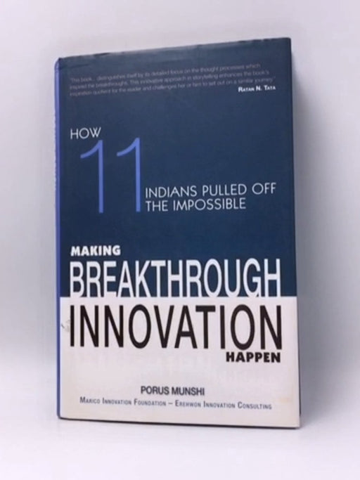 Making Breakthrough Innovation Happen - Hardcover - Porus Munshi; 