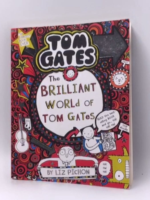 The Brilliant World of Tom Gates - Liz Pichon