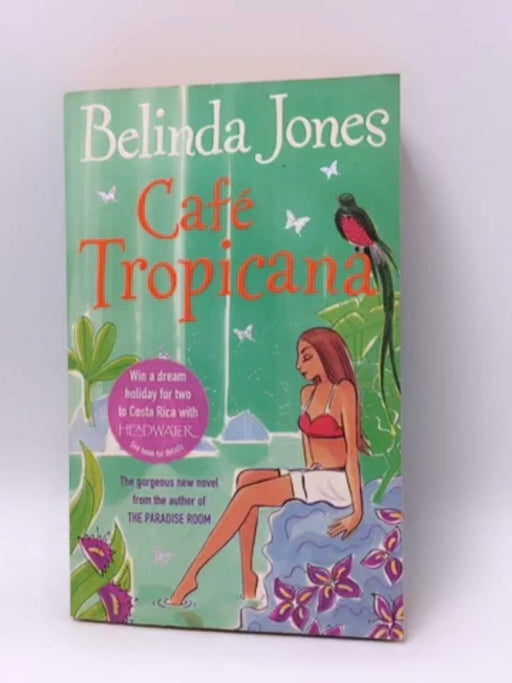 Cafe Tropicana - Belinda Jones; 