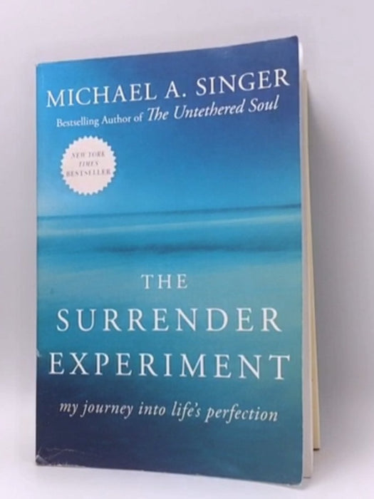 The Surrender Experiment - Michael A. Singer