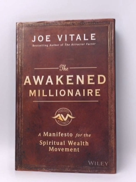 The Awakened Millionaire - Hardcover - Joe Vitale; 