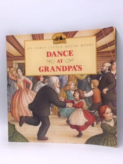 Dance at Grandpa's - Laura Ingalls Wilder; 