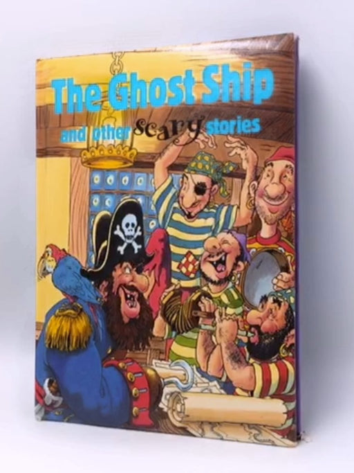 The Ghost Ship And Other Scary Stories - Hardcover - Caroline Repchuk ,  Geoff Cowan ,  Claire Keen