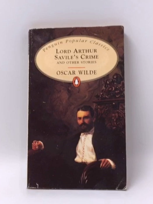 Lord Arthur Savile's Crime and Other Stories - Oscar Wilde; 