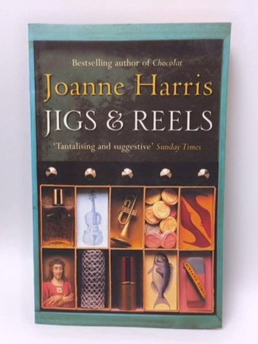 Jigs and Reels - Joanne Harris; 