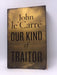 Our Kind of Traitor - John Le Carré; 