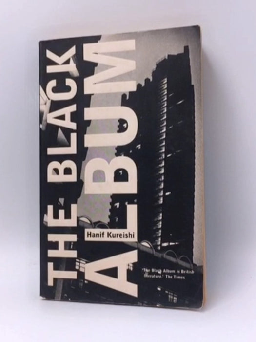 The Black Album - Hanif Kureishi; 