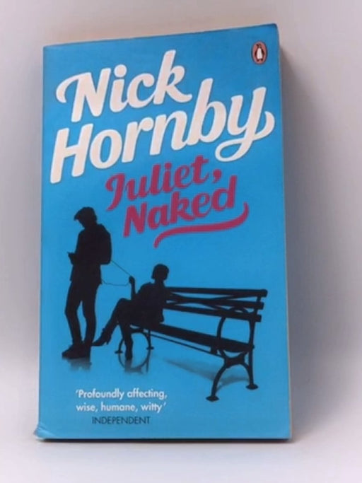 Juliet, Naked - Nick Hornby; 