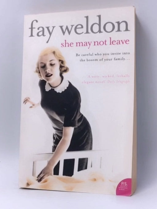 She May Not Leave - Fay Weldon; 