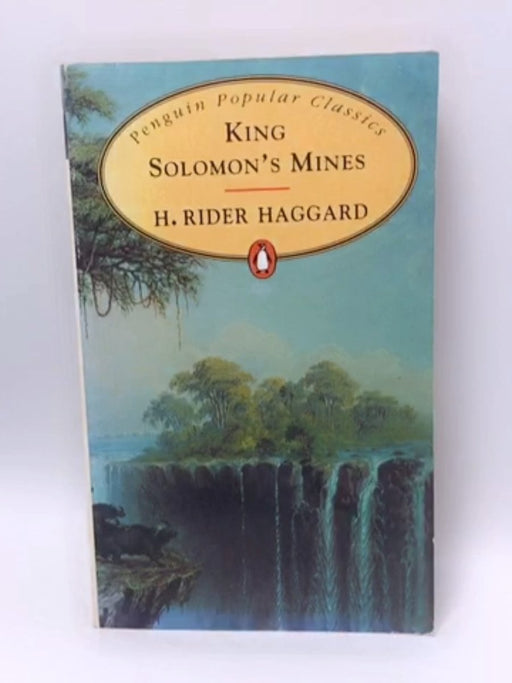 King Solomon's Mines - Henry Rider Haggard; 