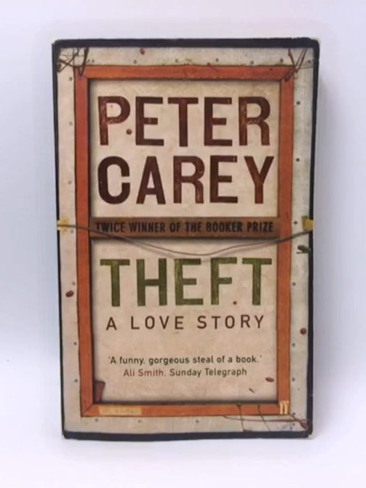 Theft - Peter Carey; 