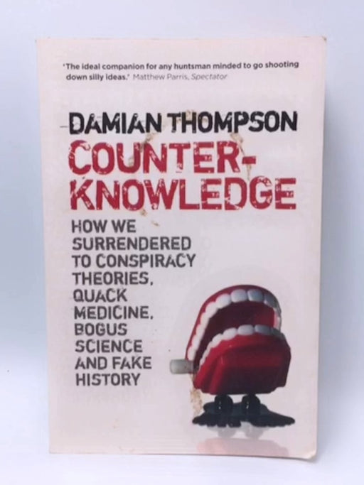 Counterknowledge - Damian Thompson; 