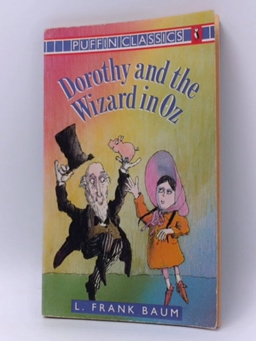 Dorothy and the Wizard in Oz - Lyman Frank Baum; 