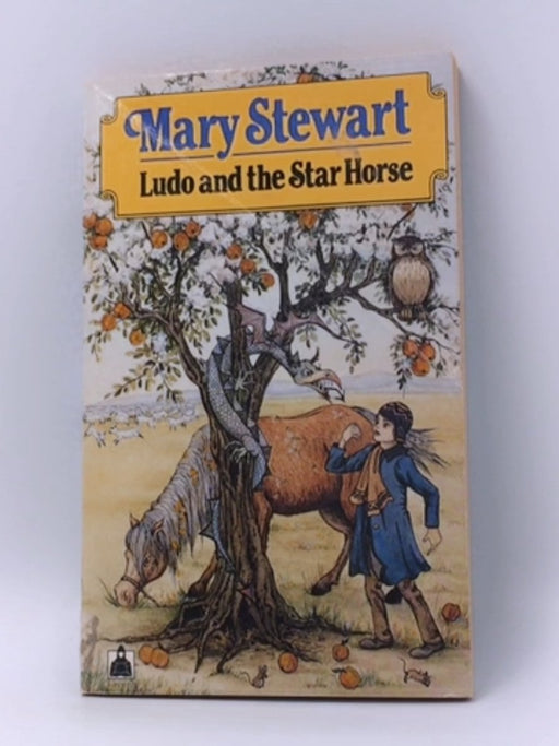 Ludo and the Star Horse - Mary Stewart; 