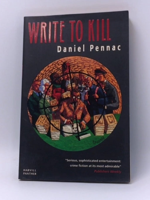 Write to Kill - Daniel Pennac; 