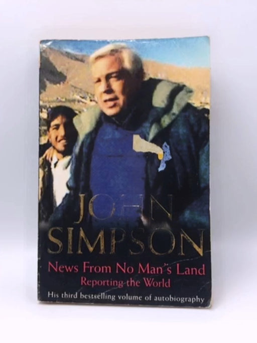 News from No Man's Land - John Simpson; 