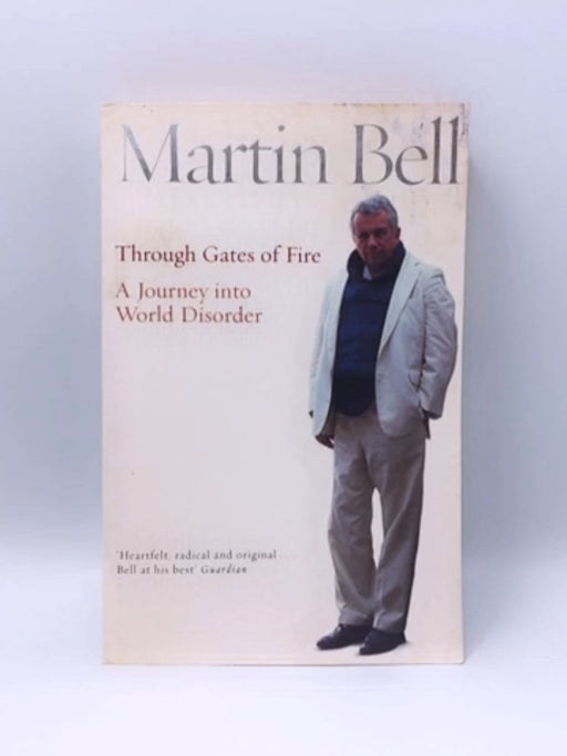 Through Gates of Fire - Martin Bell; 