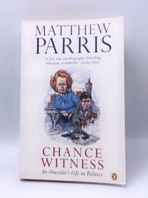 Chance Witness - Matthew Parris; 