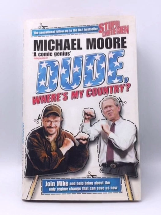 Dude, Where's My Country? (Hardcover) - Michael Moore; 