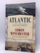 Atlantic - Simon Winchester; 