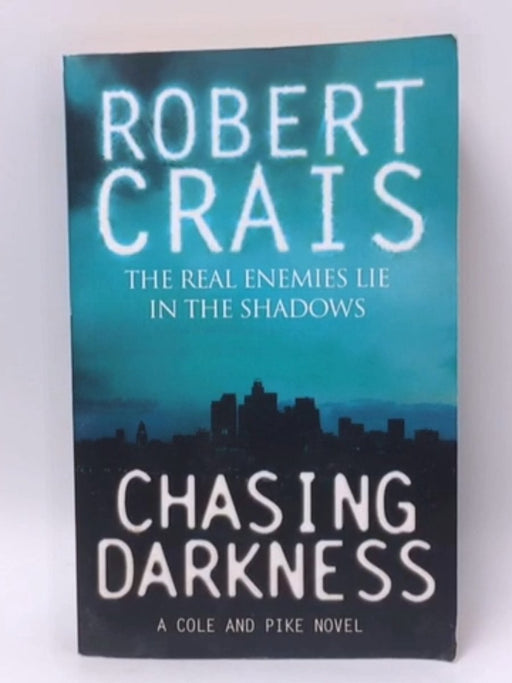 Chasing Darkness - Robert Crais; 