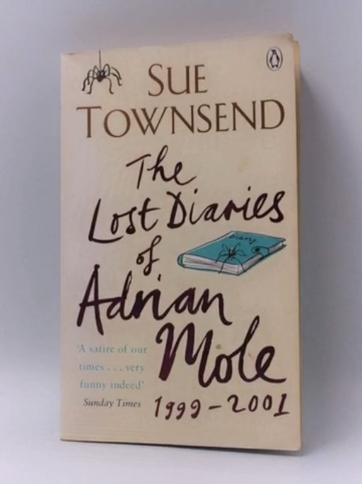 The Lost Diaries of Adrian Mole, 1999-2001 - Sue Townsend