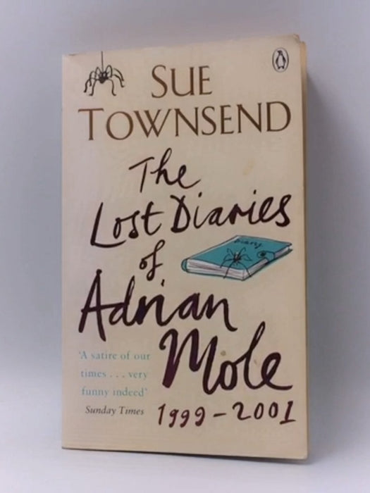 The Lost Diaries of Adrian Mole, 1999-2001 - Sue Townsend