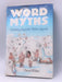 Word Myths - Hardcover - David Wilton; 